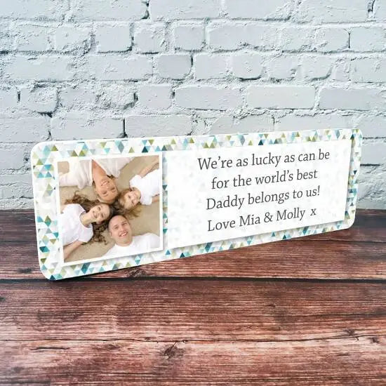 I'm / We're as lucky as can be for the worlds best Daddy belongs to me / us-Plaques