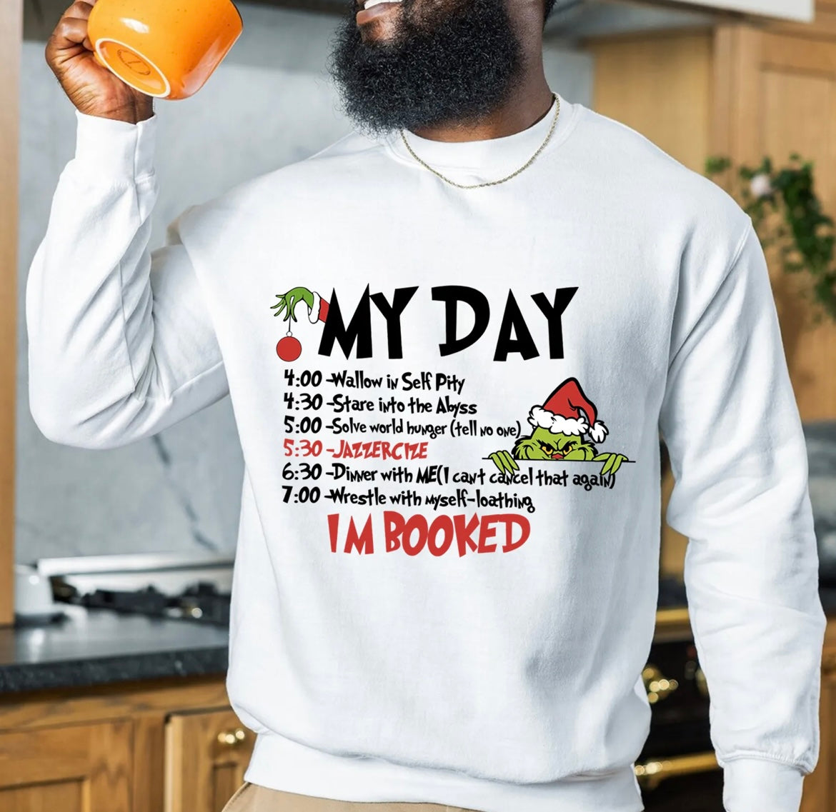 Grinch MY DAY Sweatshirt