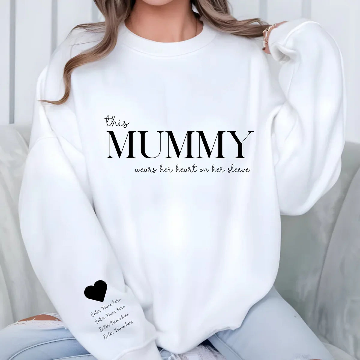 This Mummy wears her Heart on her Sleeve Sweatshirt